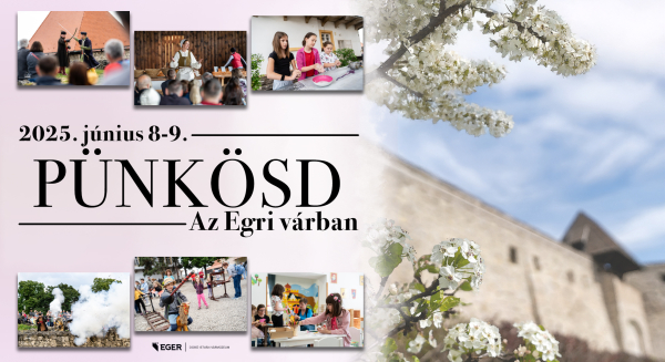 Pünkösd az Egri várban