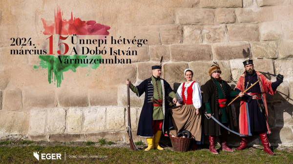 Ünnepi hosszú hétvége az Egri várban