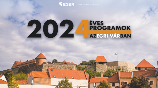 2024-es programok a Dobó István Vármúzeumban