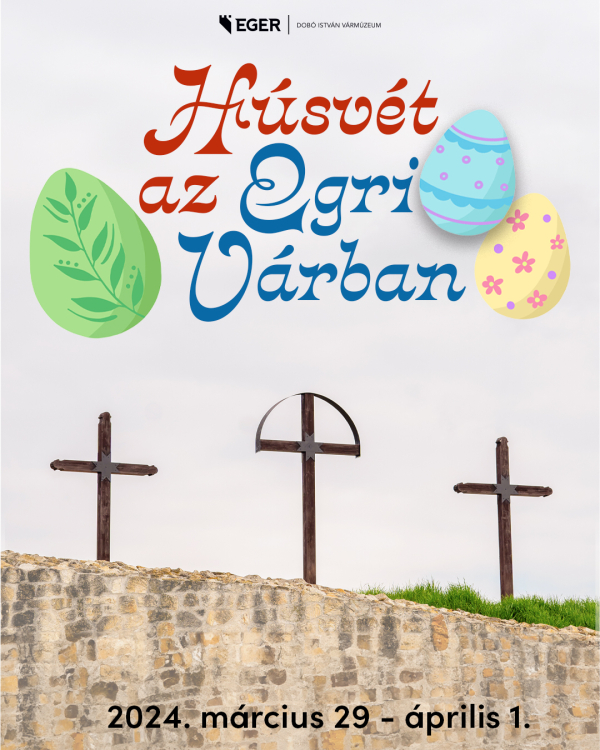 Húsvét az Egri várban